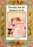Dorothy und der Zauberer in Oz - Die Oz-Bücher Band 4 (eBook, ePUB) Dorothy und der Zauberer in Oz - Die Oz-Bücher Band 4 (eBook, ePUB)