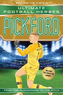 Pickford (Ultimate Football Heroes - International Edition) - includes the World Cup Journey! (eBook, ePUB) - Oldfield, Matt & Tom