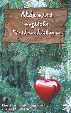 Eldemirs magische Weihnachtsbäume (eBook, ePUB)