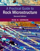 Practical Guide to Rock Microstructure (eBook, PDF) Practical Guide to Rock Microstructure (eBook, PDF)