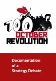 100 Years October Revolution - Documentation of a Strategy Debate (eBook, PDF)