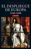 El despliegue de Europa. 1648-1688 (eBook, ePUB)