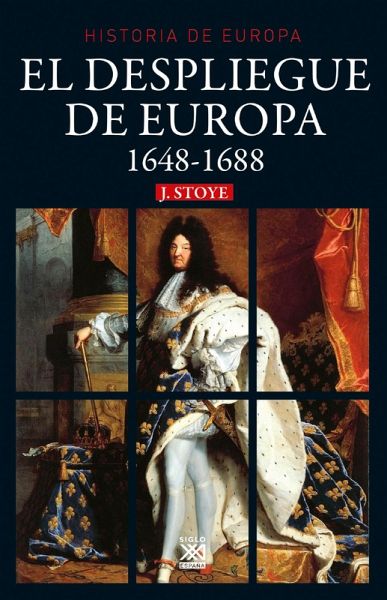 El despliegue de Europa. 1648-1688 (eBook, ePUB) El despliegue de Europa. 1648-1688 (eBook, ePUB)