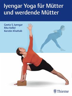 Iyengar Yoga für Mütter und werdende Mütter (eBook, PDF)