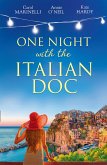 One Night With The Italian Doc: Unwrapping Her Italian Doc / Tempted by the Bridesmaid / Italian Doctor, No Strings Attached (Mills & Boon By Request) (eBook, ePUB)