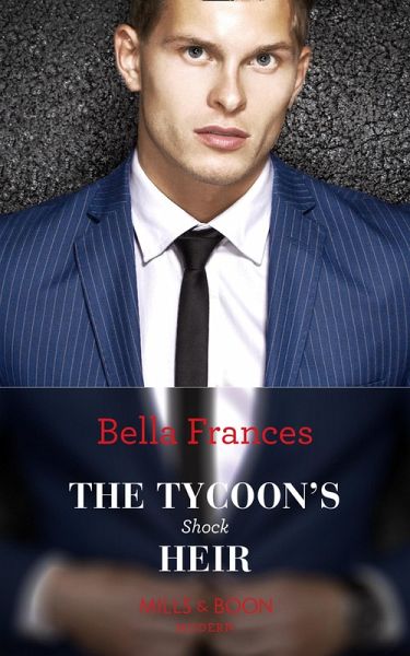 The Tycoon's Shock Heir (Mills & Boon Modern) (eBook, ePUB) The Tycoon's Shock Heir (Mills & Boon Modern) (eBook, ePUB)