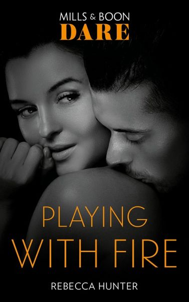 Playing With Fire (Mills & Boon Dare) (Blackmore, Inc., Book 2) (eBook, ePUB) Playing With Fire (Mills & Boon Dare) (Blackmore, Inc., Book 2) (eBook, ePUB)