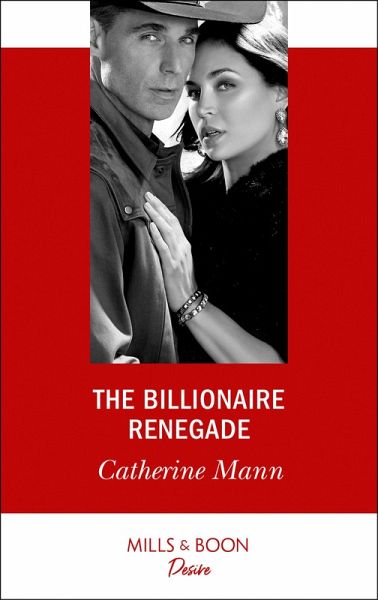 The Billionaire Renegade (eBook, ePUB) The Billionaire Renegade (eBook, ePUB)
