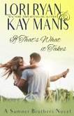If That's What it Takes (The Sumner Brothers, #6) (eBook, ePUB)