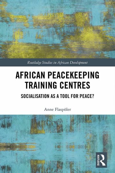 African Peacekeeping Training Centres (eBook, ePUB) African Peacekeeping Training Centres (eBook, ePUB)
