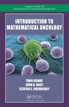 Introduction to Mathematical Oncology (eBook, ePUB) - Kuang, Yang; Nagy, John D.; Eikenberry, Steffen E.
