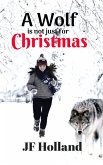 A Wolf is not Just for Christmas (eBook, ePUB)