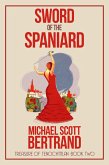 Sword of the Spaniard (eBook, ePUB)