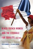 Black French Women and the Struggle for Equality, 1848-2016 (eBook, ePUB)