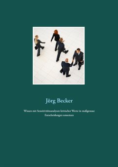 Wissen mit Sensitivitätsanalysen kritischer Werte in maßgenaue Entscheidungen umsetzen (eBook, ePUB) - Becker, Jörg