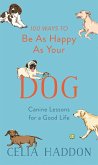 100 Ways to Be As Happy As Your Dog (eBook, ePUB)