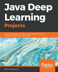 Java Deep Learning Projects (eBook, ePUB) - Md. Rezaul Karim, Karim