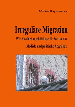 Irreguläre Migration (eBook, ePUB) - Hagenmaier, Martin