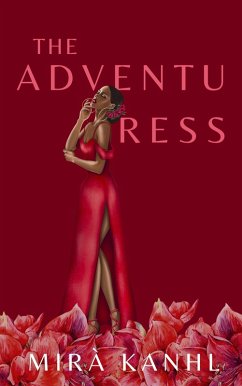 The Adventuress (One Virtue and a Thousand Crimes, #1) (eBook, ePUB) - Kanehl, Mira