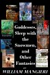 Goddesses, Sleep with the Snowmen, and... - Bild 1