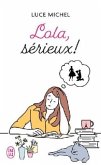 Lola, sérieux