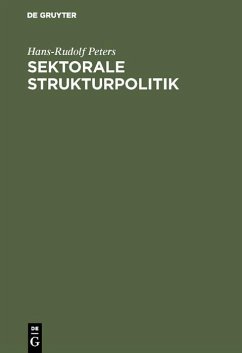 Sektorale Strukturpolitik (eBook, PDF) - Peters, Hans-Rudolf