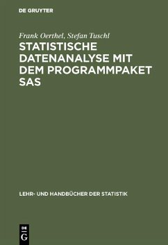 Statistische Datenanalyse mit dem Programmpaket SAS (eBook, PDF) - Oerthel, Frank; Tuschl, Stefan