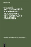 Systemplanung. Planung und Realisierung von Informatik-Projekten (eBook, PDF)