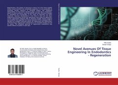 Novel Avenues Of Tissue Engineering In Endodontics - Regeneration - Gupta, Nitin;Taneja, Sonali