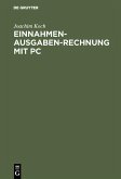 Einnahmen-Ausgaben-Rechnung mit PC (eBook, PDF)