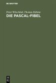 Die PASCAL-Fibel (eBook, PDF)