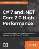 C# 7 and .NET Core 2.0 High Performance (eBook, ePUB)