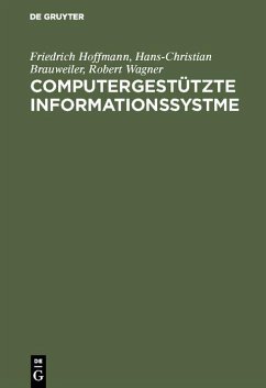 Computergestützte Informationssystme (eBook, PDF) - Hoffmann, Friedrich; Brauweiler, Hans-Christian; Wagner, Robert