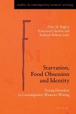 Starvation, Food Obsession and Identity (eBook, PDF)