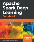 Apache Spark Deep Learning Cookbook (eBook, ePUB)