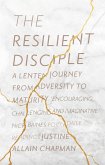 The Resilient Disciple (eBook, ePUB) The Resilient Disciple (eBook, ePUB)