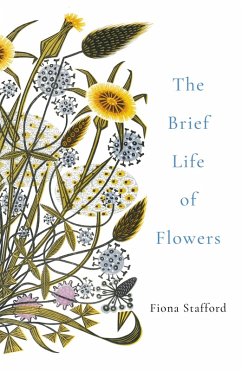 The Brief Life of Flowers (eBook, ePUB) - Stafford, Fiona