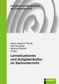 Lernsituationen und Aufgabenkultur im Sachunterricht (eBook, PDF)