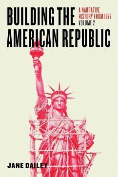 Building the American Republic, Volume 2 (eBook, ePUB) - Dailey, Jane