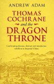 Thomas Cochrane and the Dragon Throne (eBook, ePUB)