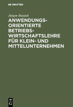 Anwendungsorientierte Betriebswirtschaftslehre für Klein- und Mittelunternehmen (eBook, PDF) Cover Anwendungsorientierte Betriebswirtschaftslehre für Klein- und Mittelunternehmen (eBook, PDF)