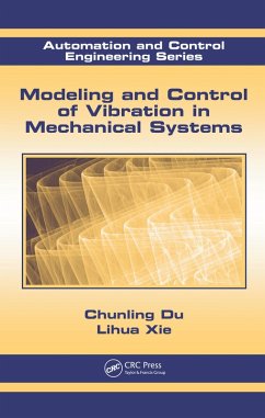 Modeling and Control of Vibration in Mechanical Systems (eBook, ePUB) - Du, Chunling; Xie, Lihua