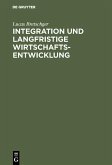 Integration und langfristige Wirtschaftsentwicklung (eBook, PDF)