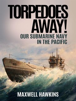 Torpedoes Away! (eBook, ePUB) - Hawkins, Maxwell