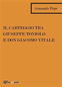 Il carteggio tra Giuseppe Toniolo e don Giacomo Vitale (eBook, ePUB) - pepe, Armando