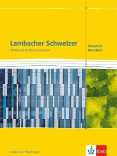 Lambacher Schweizer Mathematik Kursstufe - Basisfach. Ausgabe Baden-Württemberg. Schülerbuch Klassen 11/12