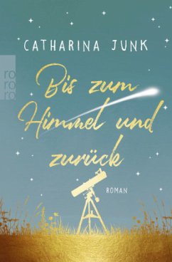 Bis zum Himmel und zurück - Junk, Catharina