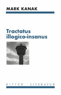 tractatus illogico-insanus - Kanak, Mark