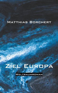 Ziel Europa - Borchert, Matthias