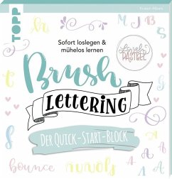 Brush Lettering. Der Quick-Start-Block - Albers, Kirsten